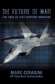 Paperback The Future of War: The Face of 21st- Century Warfare: The Face of 21st- Century Warfare Book