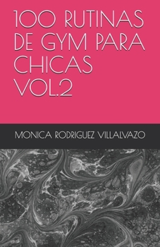 Paperback 100 Rutinas de Gym Para Chicas Vol.2 [Spanish] Book