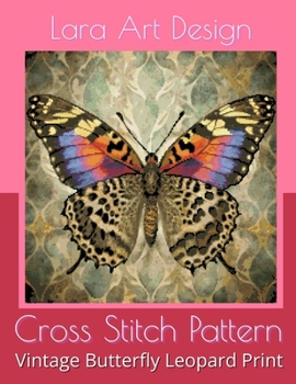 Paperback Cross Stitch Pattern: Vintage Butterfly Leopard Print Book