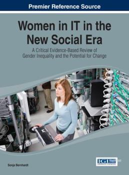 Hardcover Women in IT in the New Social Era: A Critical Evidence-Based Review of Gender Inequality and the Potential for Change Book