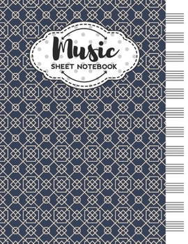 Music Sheet Notebook: Blank Staff Manuscript Paper with Pattern Themed Cover Design