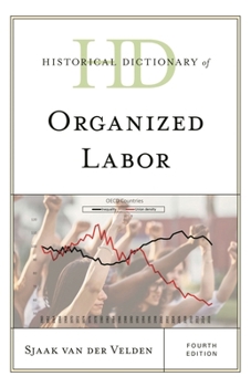 Hardcover Historical Dictionary of Organized Labor Book