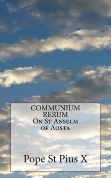 Paperback COMMUNIUM RERUM On St Anselm of Aosta Book