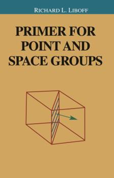 Paperback Primer for Point and Space Groups Book