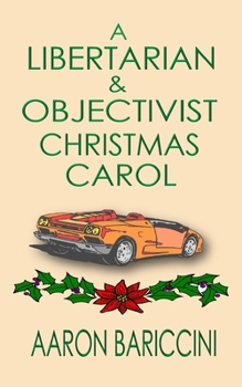 Paperback A Libertarian and Objectivist Christmas Carol Book