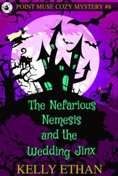 Paperback The Nefarious Nemesis and the Wedding Jinx Book