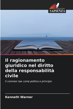 Il ragionamento giuridico nel diritto della responsabilità civile (Italian Edition)