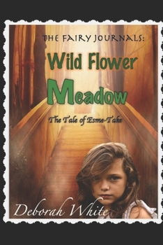 The Fairy Journals: Wild Flower Meadow : The Story of Esme-Take