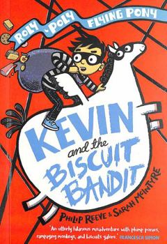 Kevin and the Biscuit Bandit - Book #3 of the Kevin: Roly-Poly Flying Pony