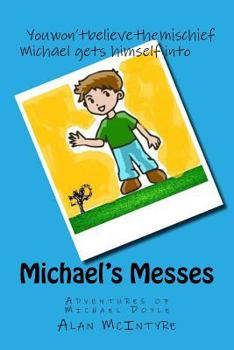 Paperback Michael's Messes: Revenge Doesn't Always Work Book