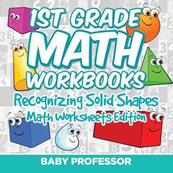 Paperback 1st Grade Math Workbooks: Recognizing Solid Shapes Math Worksheets Edition Book