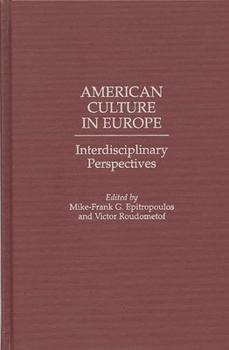 Hardcover American Culture in Europe: Interdisciplinary Perspectives Book