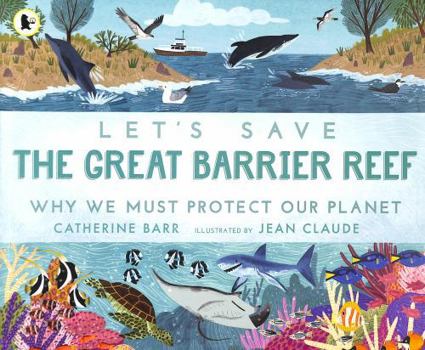 Paperback Let's Save the Great Barrier Reef: Why we must protect our planet Book