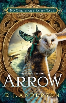 Arrow - Book #3 of the Faery Rebels