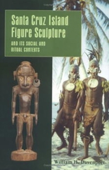 Hardcover Santa Cruz Island Figure Sculpture and Its Social and Ritual Contexts Book