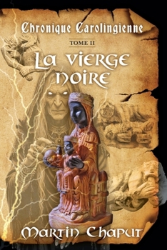 Paperback Chronique carolingienne tome 2: La vierge noire [French] Book
