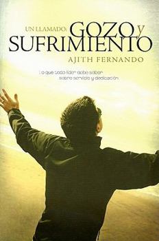 Paperback Un Llamado, Gozo y Sufrimiento: Lo Que Todo Lider Debe Saber Sobre Servicio y Dedicacion = The Call to Joy and Pain [Spanish] Book