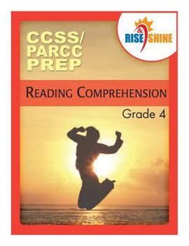 Paperback Rise & Shine CCSS/PARCC PREP Reading Comprehension Grade 4 Book