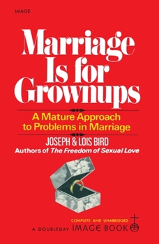 Paperback Marriage Is for Grownups: A Mature Approach to Problems in Marriage Book