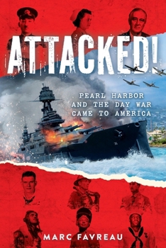 Paperback Attacked!: Pearl Harbor and the Day War Came to America Book