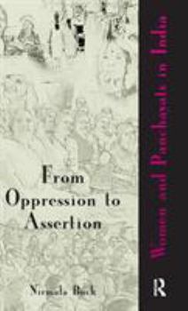 Hardcover From Oppression to Assertion: Women and Panchayats in India Book