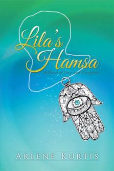 Hardcover Lila's Hamsa: A Novel of Love and Deception Book