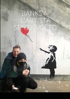 Paperback Banksy - l'Artista Senza Volto [Italian] Book