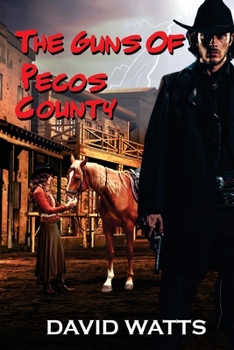 Paperback The Guns of Pecos County: A Western Adventure Book