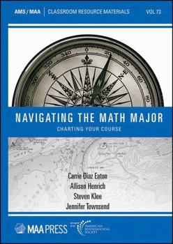 Paperback Navigating the Math Major (Classroom Resource Materials) Book