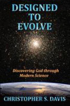 Paperback Designed to Evolve: Discovering God through Modern Science Book