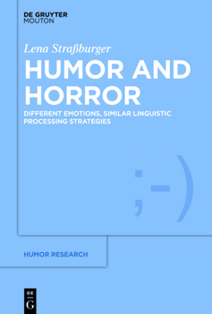Hardcover Humor and Horror: Different Emotions, Similar Linguistic Processing Strategies Book
