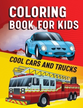 Paperback Coloring Book for Kids: Cool Cars & Trucks Book