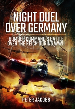 Paperback Night Duel Over Germany: Bomber Command's Battle Over the Reich During WWII Book