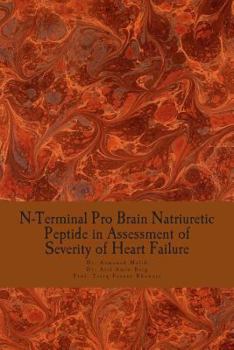 Paperback N-Terminal Pro Brain Natriuretic Peptide in Assessment of Severity of Heart Failure Book