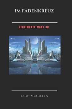 Paperback Im Fadenkreuz: Geheimakte Mars 30 [German] Book