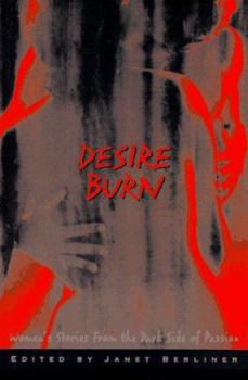 Paperback Desire Burn: Women's Erotic Writings from the Dark Side Book