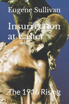 Paperback Insurrection at Easter: The 1916 Rising Book
