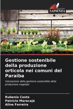 Paperback Gestione sostenibile della produzione orticola nei comuni del Paraiba [Italian] Book