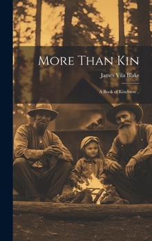 Hardcover More Than Kin: A Book of Kindness .. Book