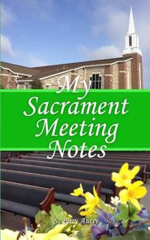 Paperback My Sacrament Meeting Notes: Notebook for LDS Children and Adults Book
