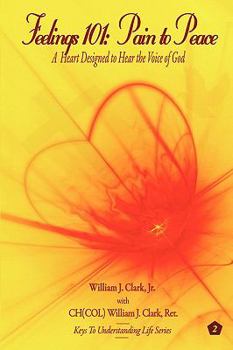 Paperback Feelings 101: Pain to Peace: A Heart Designed to Hear the Voice of God Book