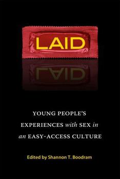 Paperback Laid: Young People's Experiences with Sex in an Easy-Access Culture Book