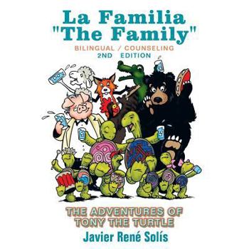 Paperback The Adventures of Tony the Turtle: La Familia the Family Book