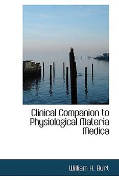 Clinical Companion to Physiological Materia Medic