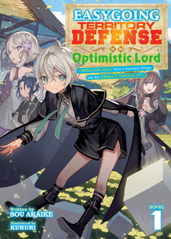 Paperback Easygoing Territory Defense by the Optimistic Lord: Production Magic Turns a Nameless Village Into the Strongest Fortified City (Light Novel) Vol. 1 Book