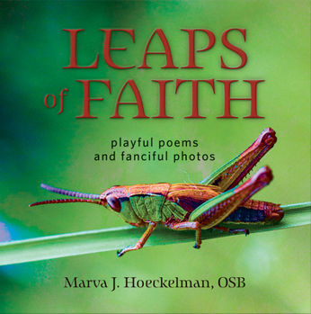 Paperback Leaps of Faith: Playful Poems and Fanciful Photos Book