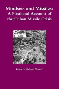 Paperback Mindsets and Missiles: A Firsthand Account of the Cuban Missile Crisis Book