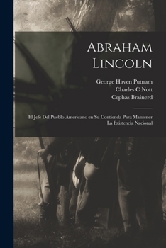 Paperback Abraham Lincoln: El jefe del pueblo americano en su contienda para mantener la existencia nacional [Spanish] Book