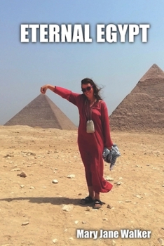 Paperback Eternal Egypt: My encounter with an ancient land Book