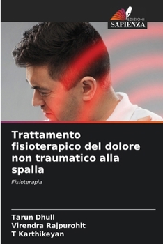 Paperback Trattamento fisioterapico del dolore non traumatico alla spalla [Italian] Book